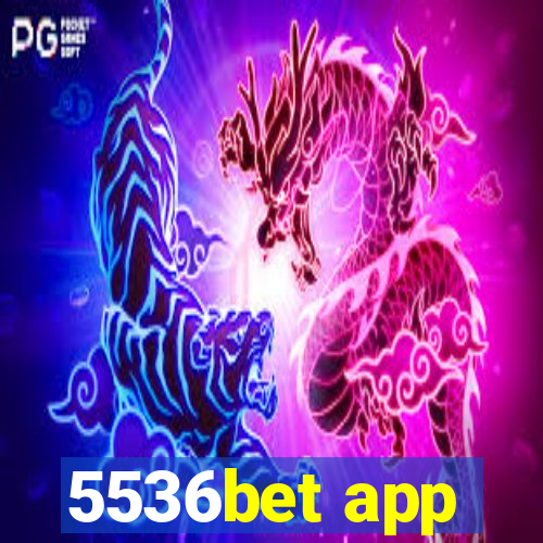5536bet app